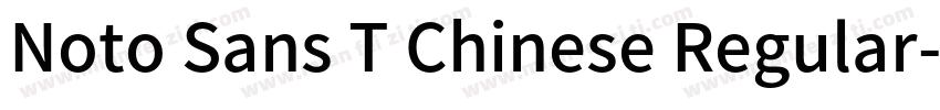 Noto Sans T Chinese Regular字体转换